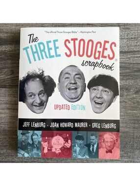 Three Stooges Scrapbook by Joan Howard Maurer, Jeff Lenburg and Greg Lenburg...